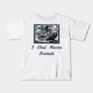 I Steal Marine Animals Kids T-Shirt